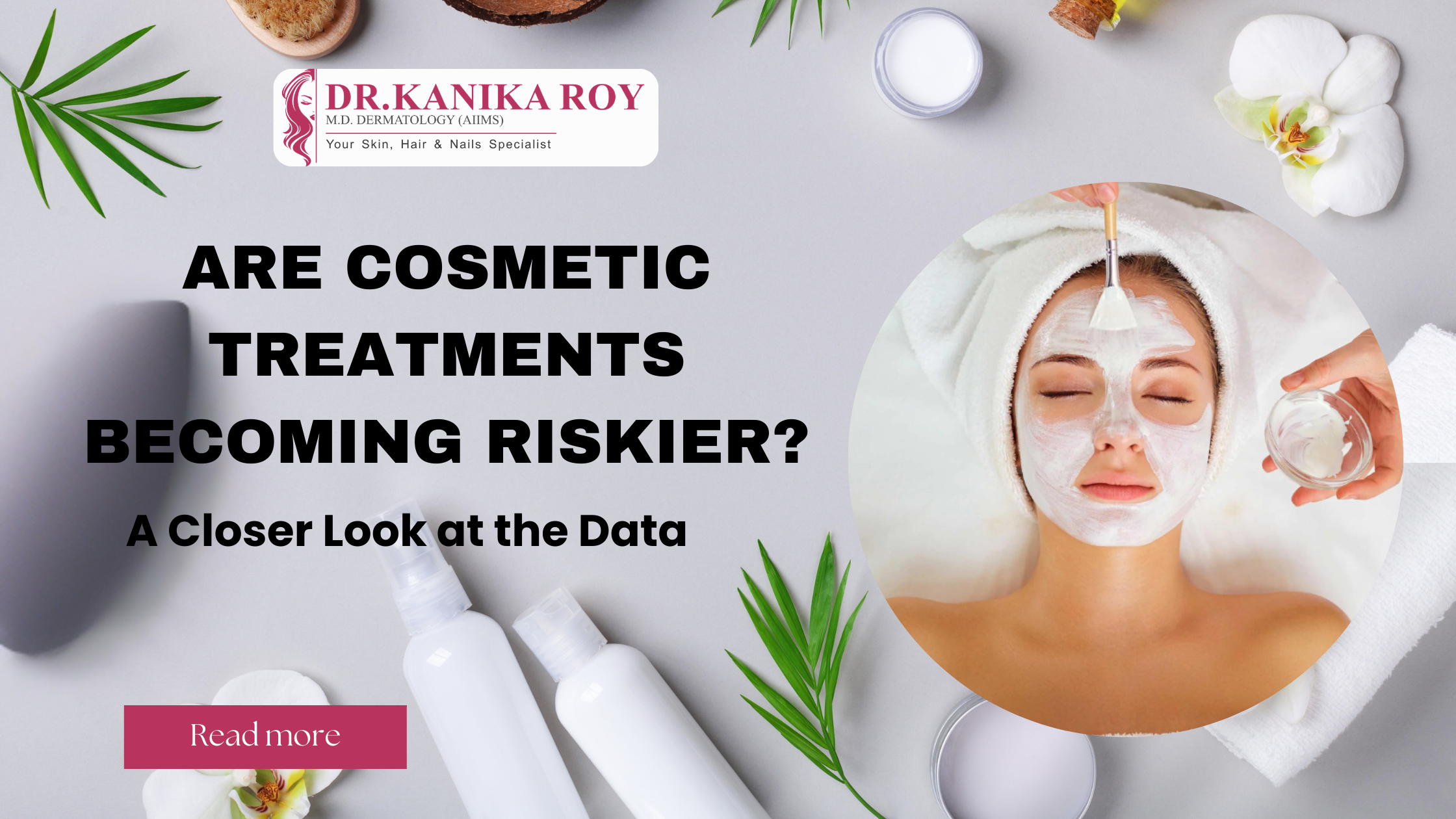 Are Cosmetic Treatments Becoming Riskier? A Closer Look at the Data